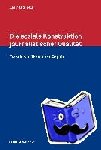 Reineck, Dennis - Die soziale Konstruktion journalistischer Qualität. Fachdiskurs, Theorie und Empirie - Fachdiskurs, Theorie und Empirie