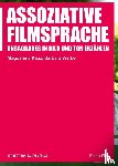 Kauz, Magdalena, Weibel, Barbara - Assoziative Filmsprache