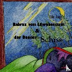 Engel, Ellie - Rabrax vom Lilarabenstein und der Donner Schiss