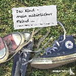 Becker, Robert - Das Kind - mein natürlicher Feind
