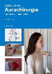 Kunlen, Mathias - Lehrbuch der Aurachirurgie - Medizin im 21. Jahrhundert