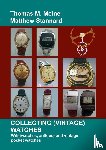 Stannard, Matthew, Meine, Thomas M - Collecting (Vintage) Watches
