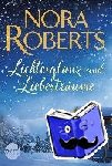 Roberts, Nora - Lichterglanz und Liebesträume