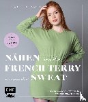 Thümmler, Jeanette - Nähen mit French Terry und Sweat - Cosy and Casual