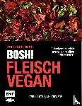 Theasby, Ian, Firth, Henry - BOSH! Fleisch vegan - Fake your Meat!
