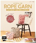 Nar, Natalie - Häkeln mit Rope-Garn super easy - Das große Anleitungsbuch mit Projekten für dein Zuhause