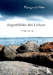 Miziolek, Karl - Augenblicke des Lebens