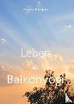 Shinegom, Andrey - Leben als Balkonyogi