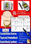 Sultz, Renate, Sultz, Uwe H - Ganzheitliches Diabetes Tagebuch/Protokollbuch/Kontrollbuch/Lernbuch XXL messen - prufen - kontrollieren - dokumentieren - abschatzen - zusatzlich fur Eintrage von Nahrung/Blutdruck