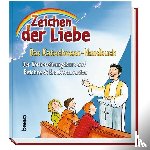 Beck, Annegret, Czwienczek, Kerstin, Franke, Claudia - Zeichen der Liebe - Das Katecheten-Handbuch