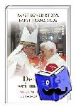 Benedikt XVI., Franziskus I. - Der Herr sei mit euch
