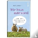 Körner, Reinhard - Wie Jesus auferstand