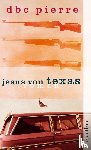 Pierre, DBC - Jesus von Texas