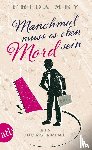 Mey, Frida - Manchmal muss es eben Mord sein