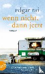 Rai, Edgar - Wenn nicht, dann jetzt