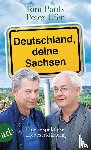 Pauls, Tom, Ufer, Peter - Deutschland, deine Sachsen