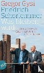 Gysi, Gregor, Schorlemmer, Friedrich - Was bleiben wird