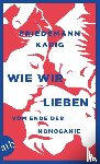 Karig, Friedemann - Wie wir lieben