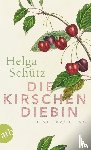 Schütz, Helga - Die Kirschendiebin