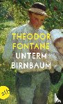 Fontane, Theodor - Unterm Birnbaum