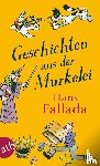 Fallada, Hans - Geschichten aus der Murkelei