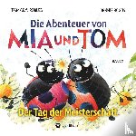 Robles, Tamara, Bügüs, Dennis - Die Abenteuer von Mia und Tom
