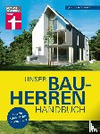 Haas, Karl-Gerhard, Krisch, Rüdiger, Oberhuber, Nadine, Meurer, Karsten - Unser Bauherren-Handbuch