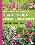 Mayer, Joachim - Das große Buch der Stauden und Sommerblumen