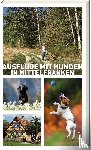 Arenz, Sigrun, Schwarm, Anna - Ausflüge mit Hunden in Mittelfranken
