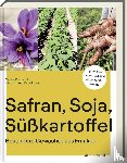 Reinhardt, Marion - Safran, Soja, Süßkartoffel