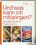 Nagele, Nini, Hammacher, Valerie - Und was kann ich mitbringen?