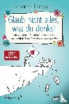 Reinwarth, Alexandra - Glaub nicht alles, was du denkst