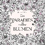 Basford, Johanna - Ein Paradies voller Blumen: Ausmalbuch für Erwachsene