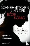 M., Katharina, Schmid, Barbara - Schneewittchen und der böse König