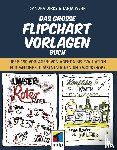 Dirks, Sandra, Wehr, Tanja - Das große Flipchart-Vorlagen-Buch