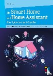 Kluth, Oliver - Ihr Smart Home mit Home Assistant