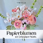 Birkmann, Marlene - Papierblumen aus Krepppapier basteln