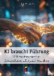 Ahrend, Jan - KI braucht Führung