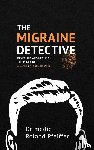 Pfeiffer, Roland - The Migraine Detective