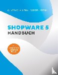 Stech, Carsten, Schallehn, Oliver - Shopware 5 Handbuch