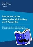  - Erkenntnisse aus der akademischen Weiterbildung von IT-Fachkräften - Erfahrungen nach Abschluss der Erprobung des deutschlandweit ersten IT-Anrechnungsstudiengangs