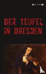 Funke, Klaus - Der Teufel in Dresden