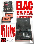 Sultz, Uwe H - 45 Jahre ELAC CD 400 Compact Cassetten Recorder mit den NAKAMICHI Chassis