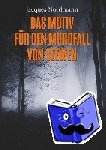 Nordmann, Jacques - Das Motiv für den Mordfall von Seewen