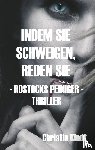 Kindt, Christin - INDEM SIE SCHWEIGEN, REDEN SIE