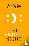 Casanova, Richard - Die andere Sicht