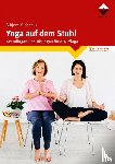 Michaelis, Mirjam - Yoga auf dem Stuhl
