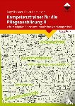 Auer, Angelika, Helmlinger, Prisca - Kompetenztrainer für die Pflegeausbildung II