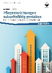 Appel, Matthias H. - Pflegeeinrichtungen zukunftsfähig gestalten