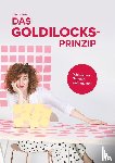 Klein, Eva - Das Goldilocks-Prinzip